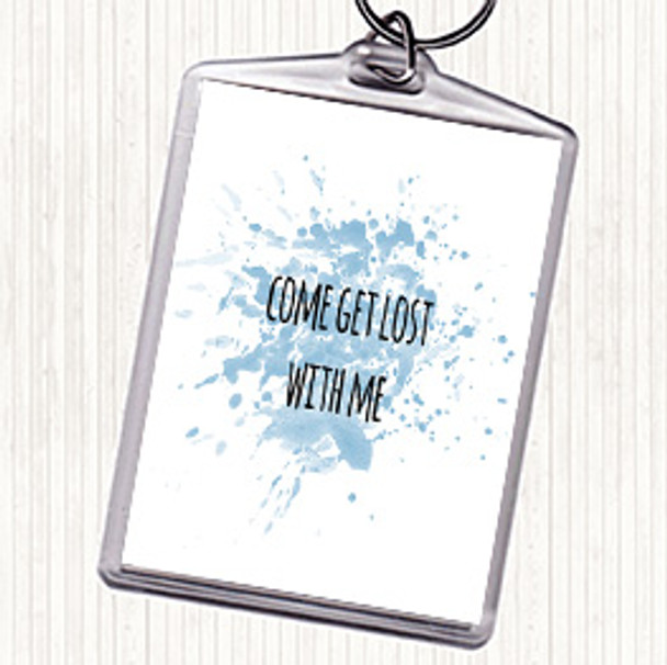 Blue White Get Lost Inspirational Quote Bag Tag Keychain Keyring