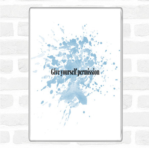 Blue White Give Yourself Permission Inspirational Quote Jumbo Fridge Magnet