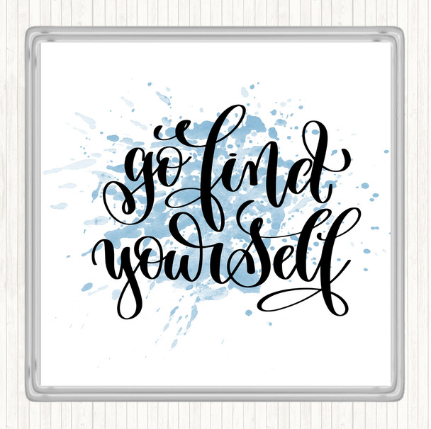 Blue White Go Find Yourself Inspirational Quote Drinks Mat Coaster