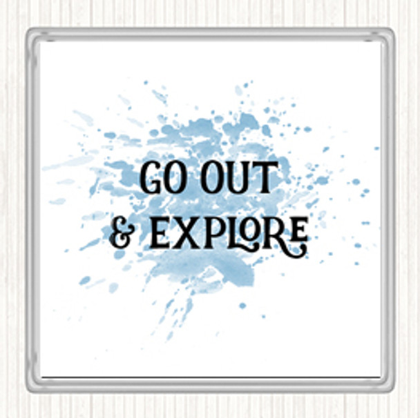 Blue White Go Out Explore Inspirational Quote Drinks Mat Coaster