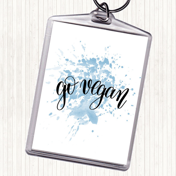 Blue White Go Vegan Inspirational Quote Bag Tag Keychain Keyring