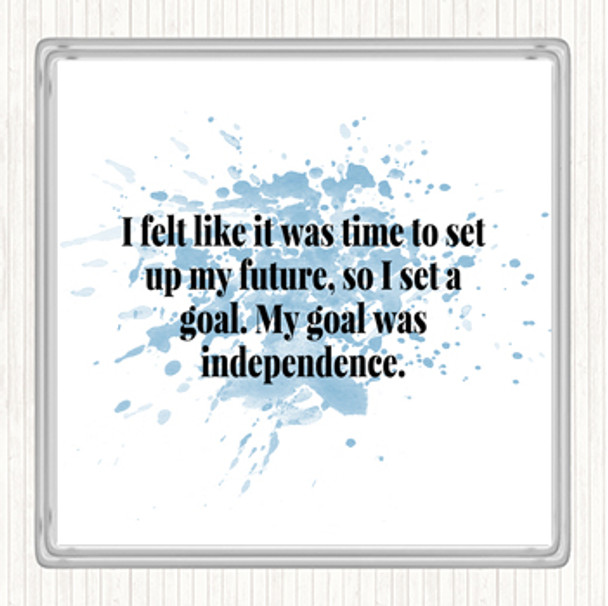 Blue White Goal Was Independence Inspirational Quote Drinks Mat Coaster