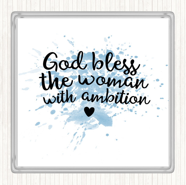 Blue White God Bless The Woman With Ambition Quote Drinks Mat Coaster