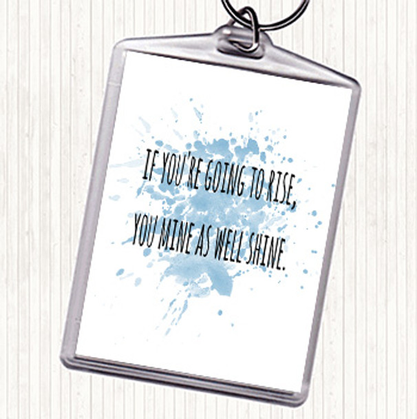 Blue White Going To Rise Inspirational Quote Bag Tag Keychain Keyring