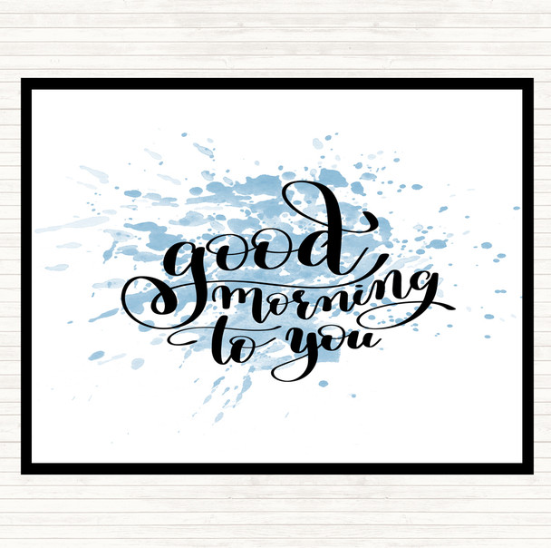 Blue White Good Morning To You Inspirational Quote Mouse Mat Pad