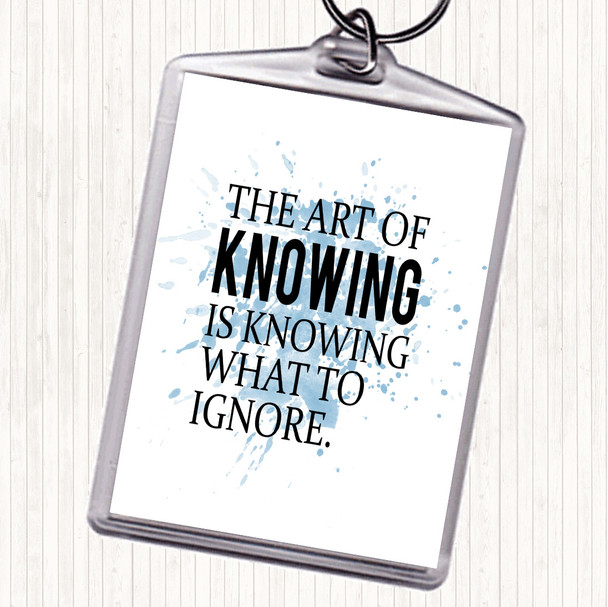 Blue White Art Of Knowing Inspirational Quote Bag Tag Keychain Keyring