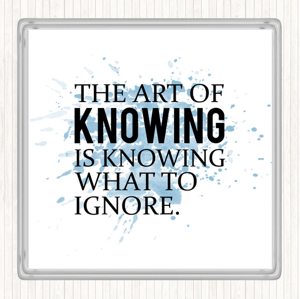 Blue White Art Of Knowing Inspirational Quote Drinks Mat Coaster