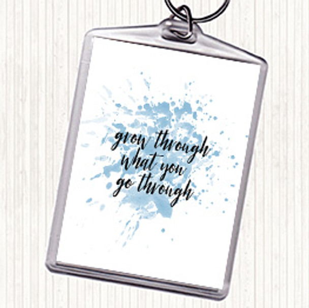 Blue White Grow Through Inspirational Quote Bag Tag Keychain Keyring