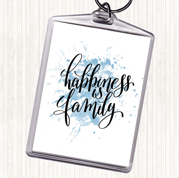 Blue White Happiness Is Family Inspirational Quote Bag Tag Keychain Keyring
