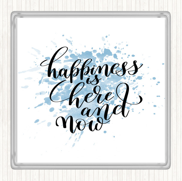 Blue White Happiness Is Here And Now Inspirational Quote Drinks Mat Coaster