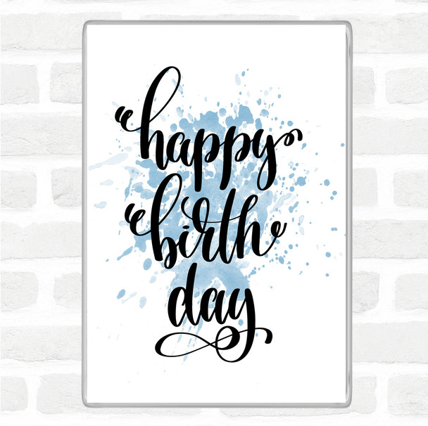 Blue White Happy Birth Day Inspirational Quote Jumbo Fridge Magnet