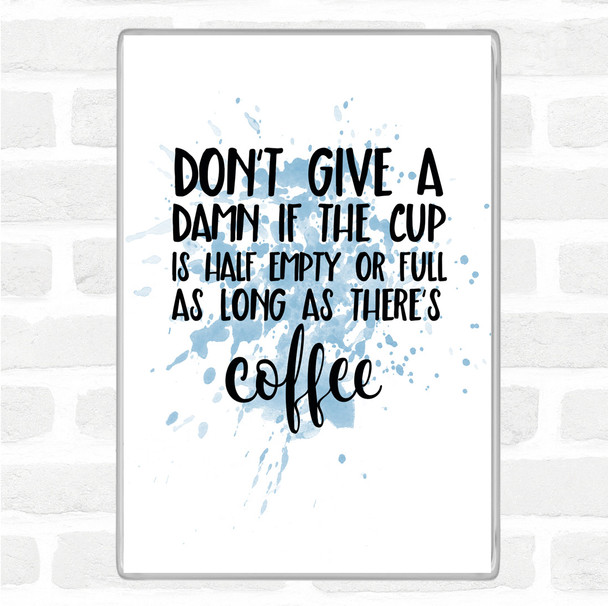 Blue White As Long As There's Coffee Inspirational Quote Jumbo Fridge Magnet