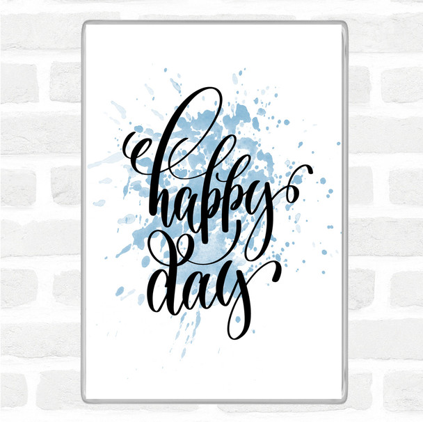 Blue White Happy Day Inspirational Quote Jumbo Fridge Magnet