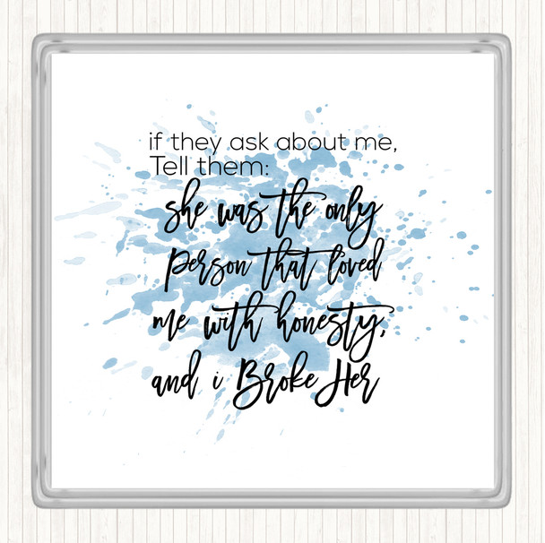 Blue White Ask About Me Inspirational Quote Drinks Mat Coaster