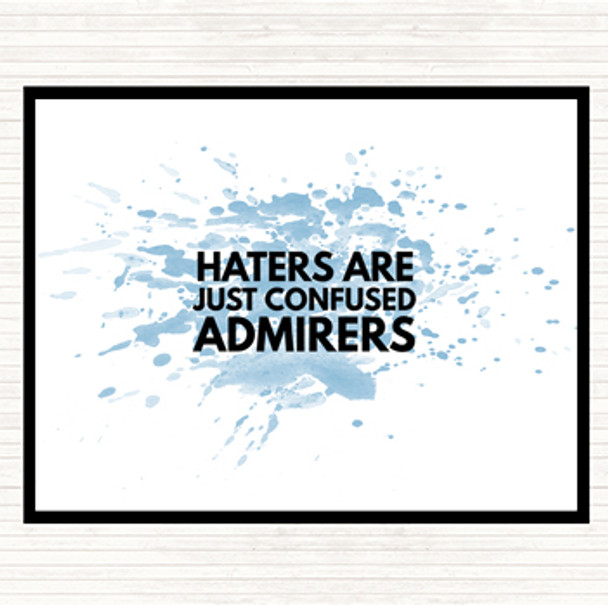 Blue White Haters Are Confused Admirers Inspirational Quote Dinner Table Placemat