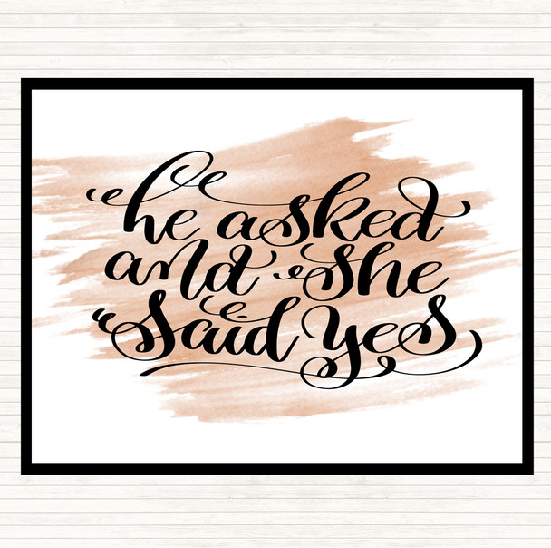 Watercolour He Asked She Said Yes Quote Mouse Mat Pad