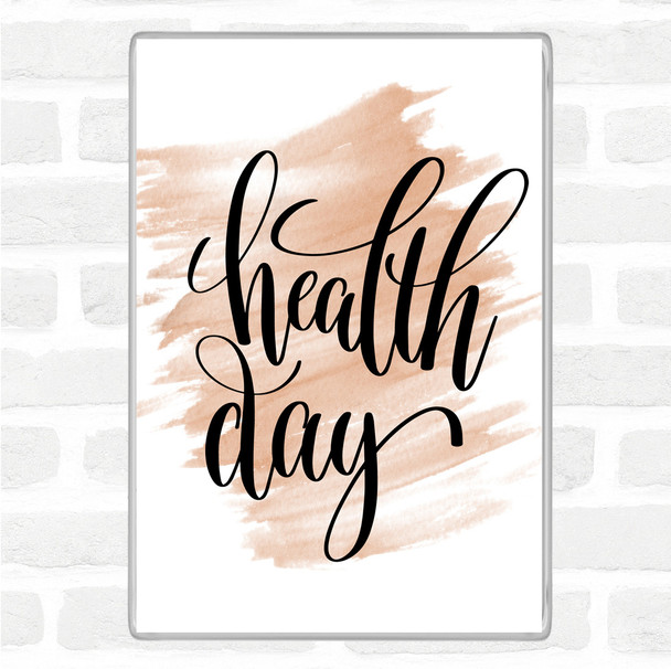Watercolour Health Day Quote Jumbo Fridge Magnet