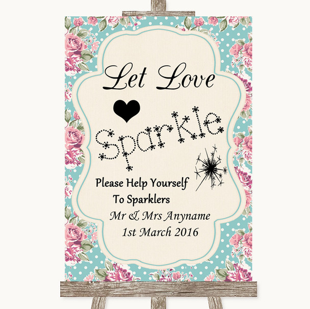 Vintage Shabby Chic Rose Let Love Sparkle Sparkler Send Off Wedding Sign