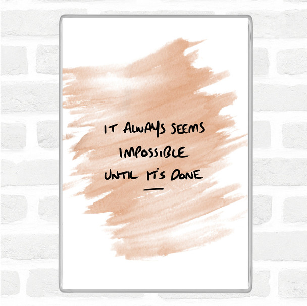 Watercolour Impossible Until Its Done Quote Jumbo Fridge Magnet