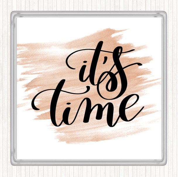 Watercolour Its Time Quote Drinks Mat Coaster