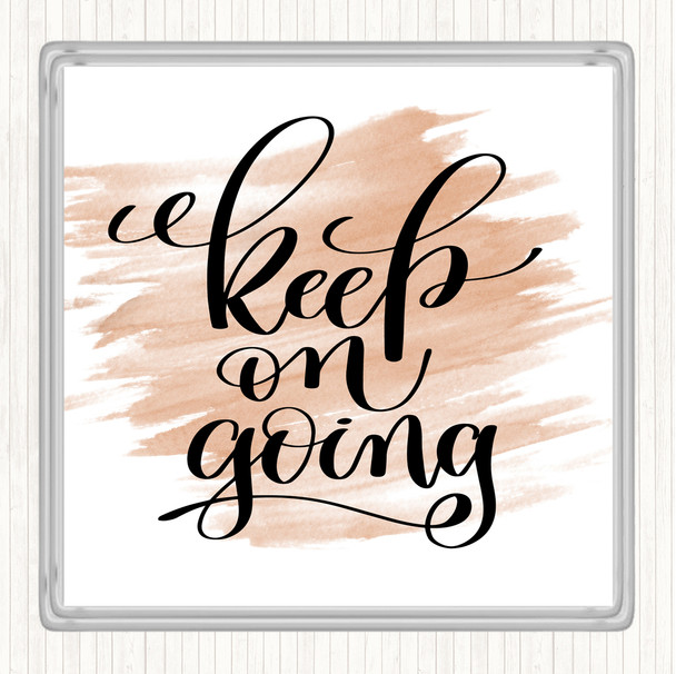 Watercolour Keep On Going Quote Drinks Mat Coaster