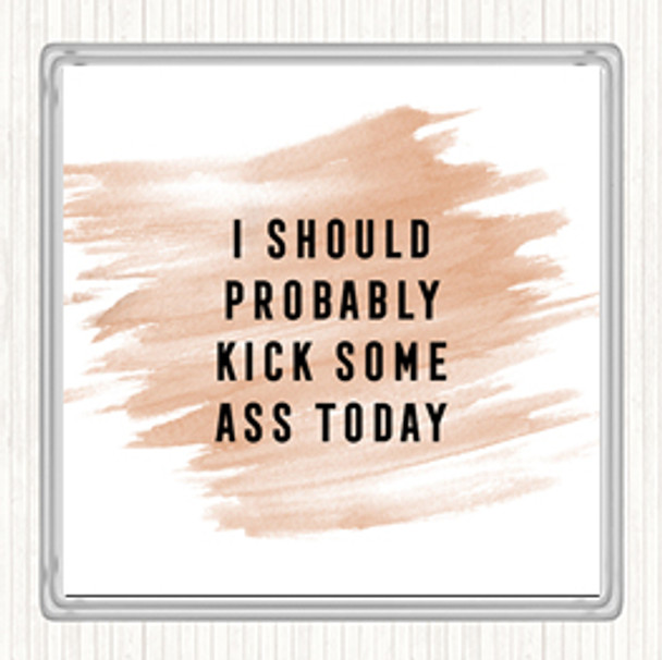 Watercolour Kick Some Ass Quote Drinks Mat Coaster