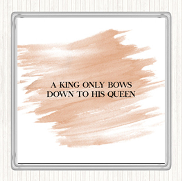 Watercolour King Bows To Queen Quote Drinks Mat Coaster