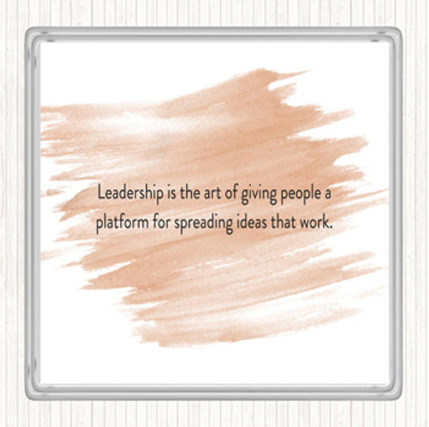 Watercolour Leadership Is The Art Of Giving People A Platform Quote Drinks Mat Coaster
