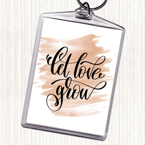 Watercolour Let Love Grow Quote Bag Tag Keychain Keyring