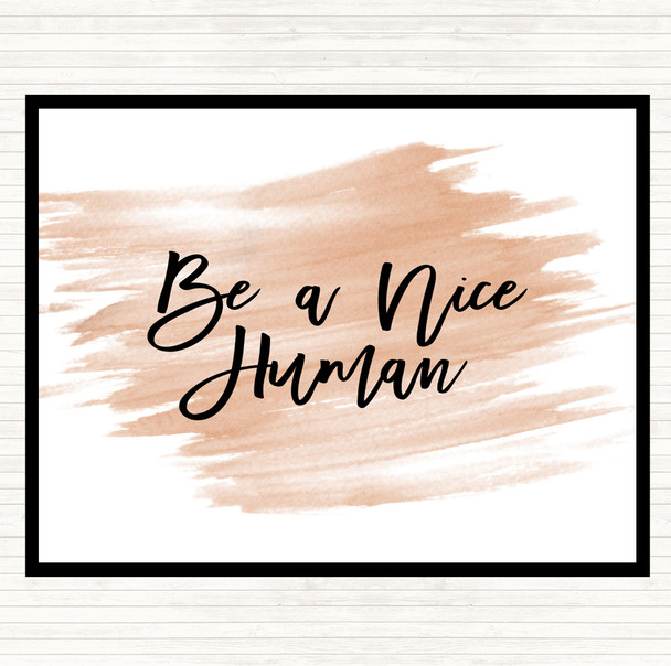 Watercolour Be A Nice Human Quote Mouse Mat Pad