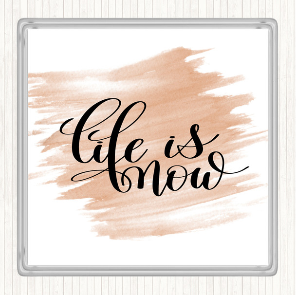 Watercolour Life Is Now Quote Drinks Mat Coaster