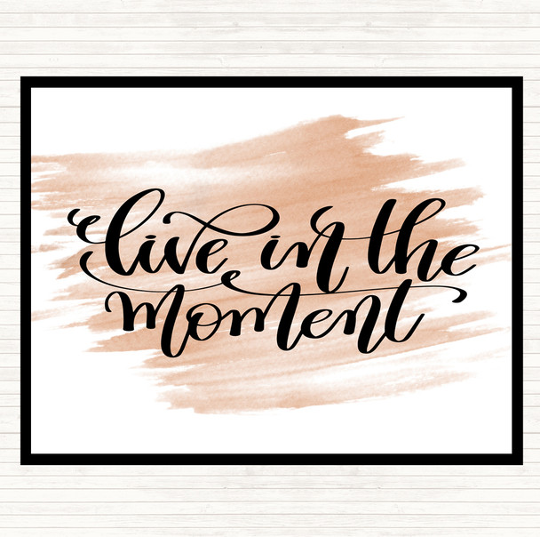 Watercolour Live In The Moment Quote Mouse Mat Pad
