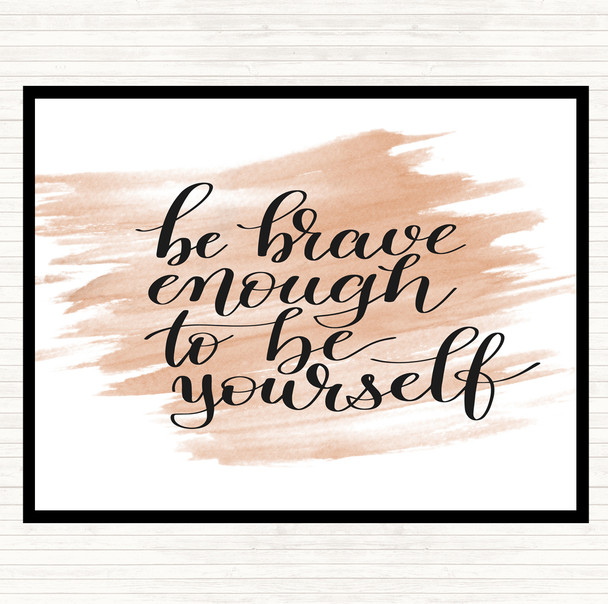 Watercolour Be Brave Be Yourself Quote Mouse Mat Pad