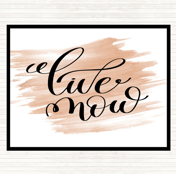 Watercolour Live Now Quote Mouse Mat Pad