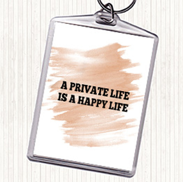 Watercolour A Private Life Is A Happy Life Quote Bag Tag Keychain Keyring