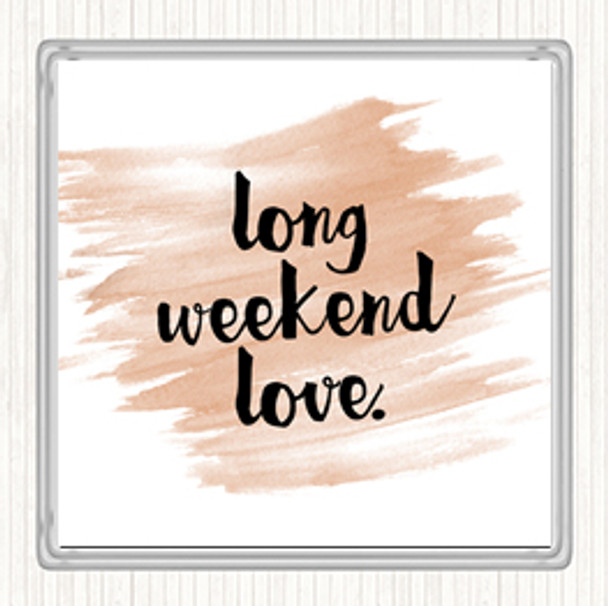 Watercolour Long Weekend Quote Drinks Mat Coaster