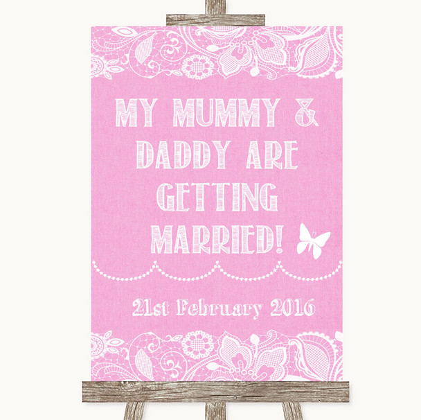 Pink Burlap & Lace Mummy Daddy Getting Married Personalised Wedding Sign