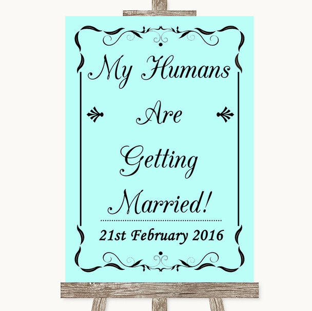 Aqua My Humans Are Getting Married Personalised Wedding Sign