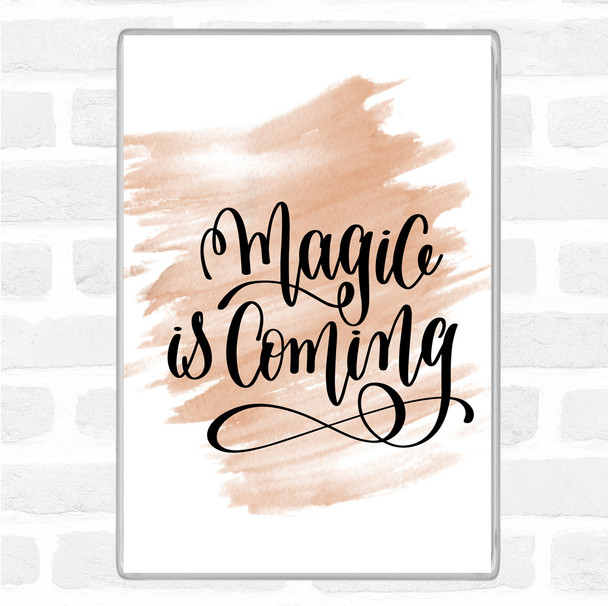 Watercolour Magic Is Coming Quote Jumbo Fridge Magnet