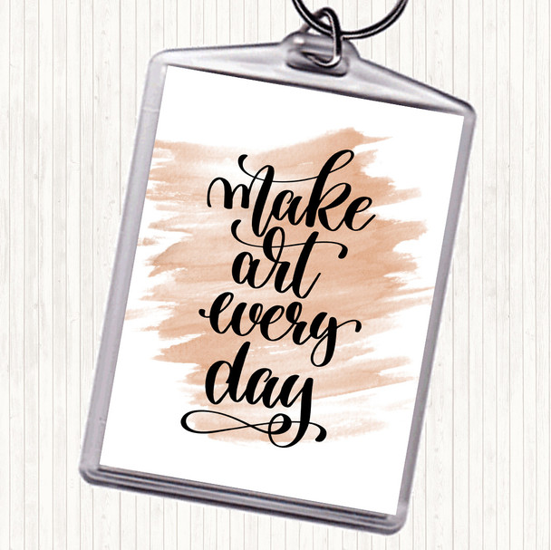 Watercolour Make Art Every Day Quote Bag Tag Keychain Keyring