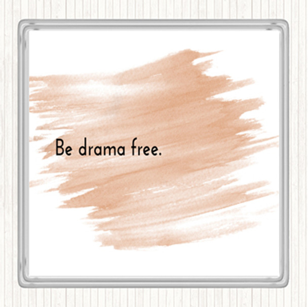 Watercolour Be Drama Free Quote Drinks Mat Coaster