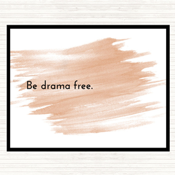 Watercolour Be Drama Free Quote Mouse Mat Pad