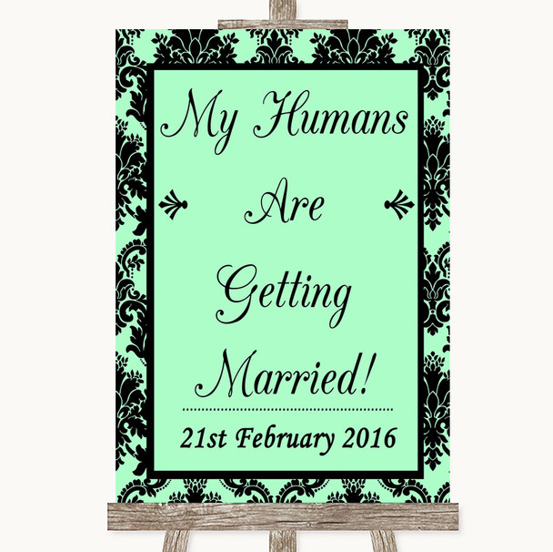 Mint Green Damask My Humans Are Getting Married Personalised Wedding Sign