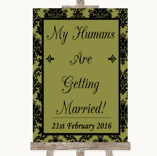 Olive Green Damask My Humans Are Getting Married Personalised Wedding Sign