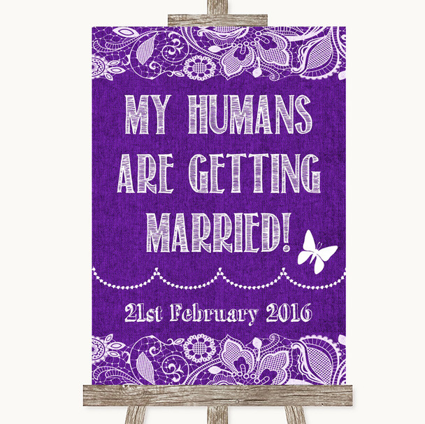 Purple Burlap & Lace My Humans Are Getting Married Personalised Wedding Sign