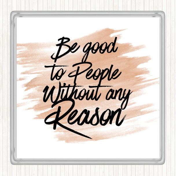 Watercolour Be Good To People Quote Drinks Mat Coaster