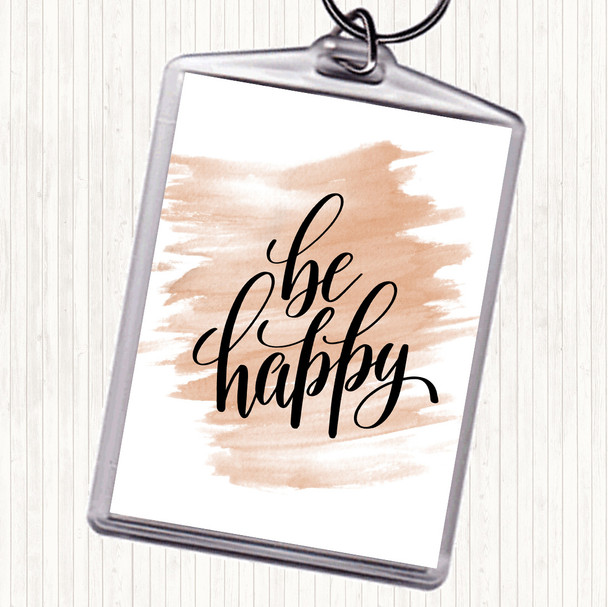 Watercolour Be Happy Quote Bag Tag Keychain Keyring