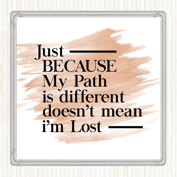 Watercolour My Path Is Different Quote Drinks Mat Coaster