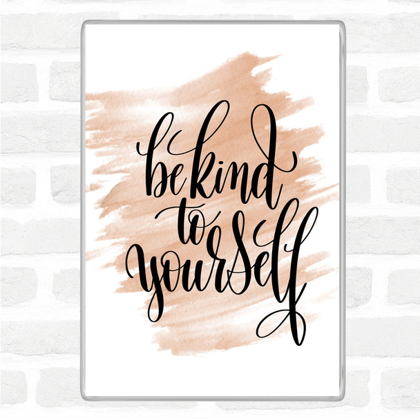 Watercolour Be Kind To Yourself Quote Jumbo Fridge Magnet