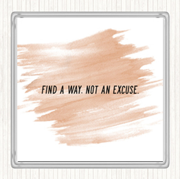 Watercolour Not An Excuse Quote Drinks Mat Coaster